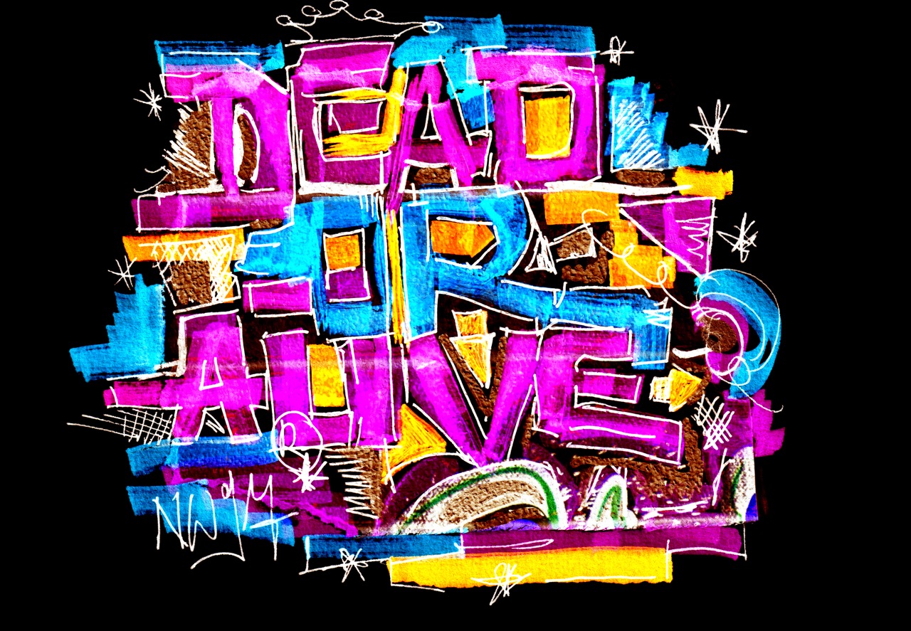 DEAD OR ALIVE